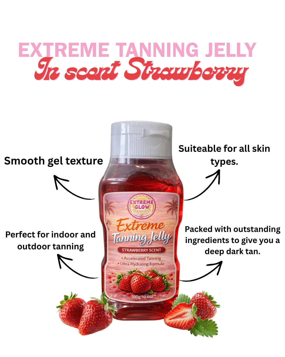 Strawberry- Extreme Tanning Jelly